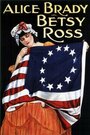 «Betsy Ross» кадры фильма в хорошем качестве