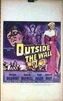 Фильм «Outside the Wall» скачать бесплатно в хорошем качестве без регистрации и смс 1080p