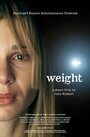 Фильм «Weight» смотреть онлайн фильм в хорошем качестве 720p