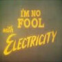 Мультфильм «I'm No Fool with Electricity» смотреть онлайн в хорошем качестве 1080p