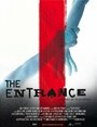 Фильм «The Entrance» смотреть онлайн фильм в хорошем качестве 720p