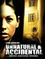 Фильм «Unnatural & Accidental» смотреть онлайн фильм в хорошем качестве 720p