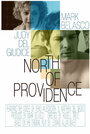 «North of Providence» трейлер фильма в хорошем качестве 1080p