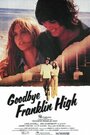 Фильм «Goodbye, Franklin High» смотреть онлайн фильм в хорошем качестве 720p