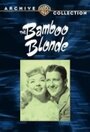 «The Bamboo Blonde» трейлер фильма в хорошем качестве 1080p