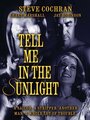 «Tell Me in the Sunlight» кадры фильма в хорошем качестве