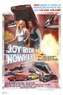 Фильм «Joyride to Nowhere» смотреть онлайн фильм в хорошем качестве 720p