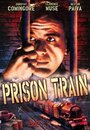 Фильм «Prison Train» смотреть онлайн фильм в хорошем качестве 720p