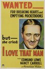 Фильм «I Love That Man» смотреть онлайн фильм в хорошем качестве 720p