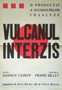 Фильм «Le volcan interdit» смотреть онлайн фильм в хорошем качестве 720p