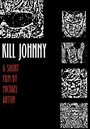 Kill Johnny