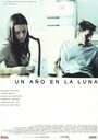 Фильм «Un año en La Luna» смотреть онлайн фильм в хорошем качестве 720p