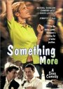 Фильм «Something More» смотреть онлайн фильм в хорошем качестве 720p