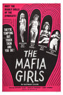 «Mafia Girls» трейлер фильма в хорошем качестве 1080p