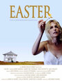 Фильм «Easter» смотреть онлайн фильм в хорошем качестве 1080p