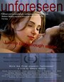 «Unforeseen» трейлер фильма в хорошем качестве 1080p