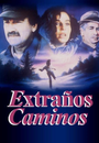 Фильм «Extraños caminos» смотреть онлайн фильм в хорошем качестве 1080p