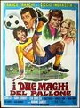 Фильм «I due maghi del pallone» смотреть онлайн фильм в хорошем качестве 1080p