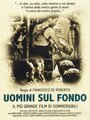 Фильм «Uomini sul fondo» смотреть онлайн фильм в хорошем качестве 720p