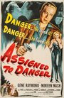 Фильм «Assigned to Danger» скачать бесплатно в хорошем качестве без регистрации и смс 1080p