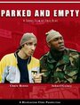 Фильм «Parked and Empty» смотреть онлайн фильм в хорошем качестве 720p