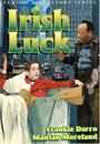 Фильм «Irish Luck» смотреть онлайн фильм в хорошем качестве 1080p