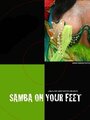 «Samba on Your Feet» трейлер фильма в хорошем качестве 1080p