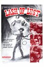 Фильм «Lash of Lust» смотреть онлайн фильм в хорошем качестве 1080p