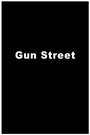 Фильм «Gun Street» смотреть онлайн фильм в хорошем качестве 1080p