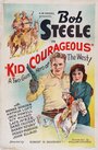 «Kid Courageous» трейлер фильма в хорошем качестве 1080p