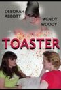 Фильм «Toaster» смотреть онлайн фильм в хорошем качестве 720p