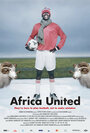 Фильм «Africa United» смотреть онлайн фильм в хорошем качестве 720p