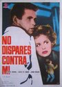 «No dispares contra mí» трейлер фильма в хорошем качестве 1080p