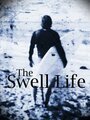 Фильм «The Swell Life» смотреть онлайн фильм в хорошем качестве 720p