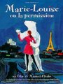 Фильм «Мария-Луиза, или Разрешение» смотреть онлайн фильм в хорошем качестве 1080p