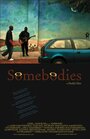 Фильм «Somebodies» скачать бесплатно в хорошем качестве без регистрации и смс 1080p