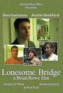 Фильм «Lonesome Bridge» скачать бесплатно в хорошем качестве без регистрации и смс 1080p