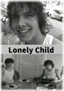 «Lonely Child» кадры фильма в хорошем качестве