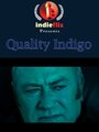 «Quality Indigo» трейлер фильма в хорошем качестве 1080p