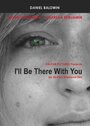 Фильм «I'll Be There with You» смотреть онлайн фильм в хорошем качестве 1080p