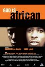 «God Is African» трейлер фильма в хорошем качестве 1080p