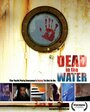 Фильм «Dead in the Water» смотреть онлайн фильм в хорошем качестве 1080p