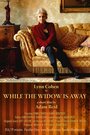 Фильм «While the Widow Is Away» скачать бесплатно в хорошем качестве без регистрации и смс 1080p