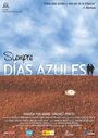 Фильм «Siempre días azules» скачать бесплатно в хорошем качестве без регистрации и смс 1080p