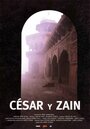 Фильм «César y Zaín» смотреть онлайн фильм в хорошем качестве 720p