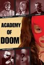 Фильм «Academy of Doom» смотреть онлайн фильм в хорошем качестве 720p