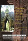 «Churning the Sea of Time: A Journey Up the Mekong to Angkor» трейлер фильма в хорошем качестве 1080p