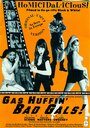 Фильм «Gas Huffin' Bad Gals!» смотреть онлайн фильм в хорошем качестве 720p