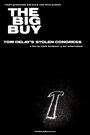 Фильм «The Big Buy: Tom DeLay's Stolen Congress» смотреть онлайн фильм в хорошем качестве 720p