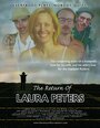 Фильм «The Return of Laura Peters» смотреть онлайн фильм в хорошем качестве 1080p